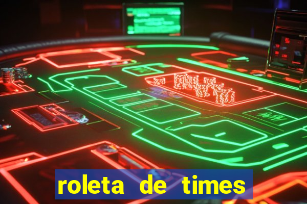 roleta de times fifa 24